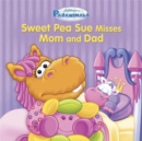 Image for Pajanimals: Sweet Pea Sue Misses Mom and Dad