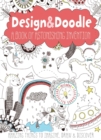 Image for Design &amp; Doodle: A Book of Astonishing Invention : Amazing Things to Imagine, Draw, and Discover