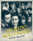 Image for Majestic Hollywood : The Greatest Films of 1939