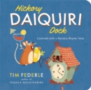 Image for Hickory Daiquiri Dock : Cocktails with a Nursery Rhyme Twist