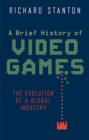 Image for Brief History of Video Games
