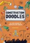 Image for Construction Doodles : On-Site Scenes to Complete and Create