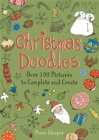 Image for Christmas Doodles : Over 100 Pictures to Complete and Create