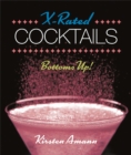 Image for X-rated cocktails  : bottoms up!