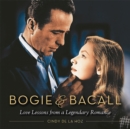 Image for Bogie &amp; Bacall  : love lessons from a legendary romance
