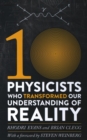 Image for Ten Physicists Who Transformed Our Understanding of Reality