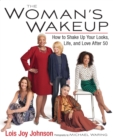 Image for Woman&#39;s Wakeup: How to Shake Up Your Looks, Life, and Love After 50