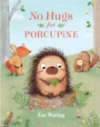 Image for No Hugs for Porcupine
