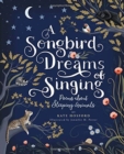 Image for A Songbird Dreams of Singing : Poems about Sleeping Animals