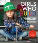 Image for Girls Who Build