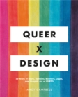 Image for Queer X design  : 50 years of signs, symbols, banners, logos, and graphic art of LGBTQ