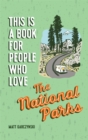 Image for This is a book for people who love the National Parks