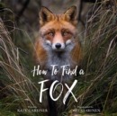 Image for How to find a fox