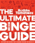 Image for Rotten tomatoes  : the ultimate binge guide