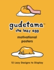 Image for Gudetama Motivational Posters : 12 Lazy Designs to Display