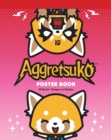 Image for Aggretsuko Poster Book : 12 Rockin&#39; Designs to Display