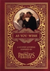 Image for As You Wish: A Guided Journal Inspired by The Princess Bride