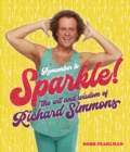 Image for Remember to sparkle!  : the wit &amp; wisdom of Richard Simmons