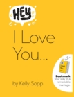 Image for Hey, I love you  : bookmark your way to a remarkable marriage
