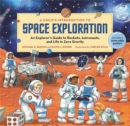 Image for A child&#39;s introduction to space exploration  : an explorer&#39;s guide to rockets, astronauts, and life in zero gravity