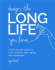 Image for Design the Long Life You Love