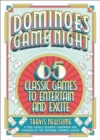 Image for Dominoes game night  : 65 classic games to entertain and excite