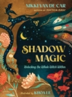 Image for Shadow magic  : unlocking the whole witch within