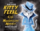 Image for Kitty Feral and the case of the Marshmallow Monkey