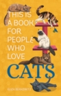 Image for This Is a Book for People Who Love Cats