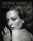 Image for George Hurrell&#39;s Hollywood  : glamour portraits, 1925-1992