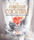 Image for Forbidden cocktails  : libations inspired by the world of pre-code Hollywood