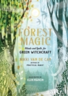 Image for Forest magic  : rituals and spells for green witchcraft