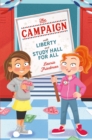 Image for The campaign  : with liberty and study hall for all