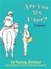 Image for Are you my Uber?  : a parody