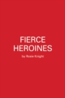 Image for Fierce heroines  : inspiring female characters in pop culture