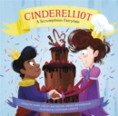 Image for Cinderelliot  : a scrumptious fairytale
