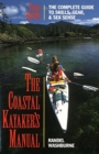 Image for Coastal Kayaker&#39;s Manual : Complete Guide to Skills, Gear and Sea Sense