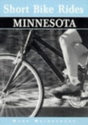 Image for Short Bike Rides in Minnesota : Rides for the Casual Cyclist