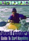 Image for Nigel Foster&#39;s Guide to Surf Kayaking