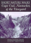Image for Short nature walks  : Cape Cod, Nantucket &amp; the Vineyard