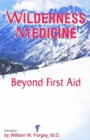 Image for Wilderness Medicine, 5th : Beyond First Aid