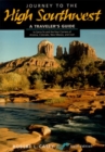 Image for Journey to the High Southwest : A Traveler&#39;s Guide to Arizona, Colorado, New Mexico, and Utah