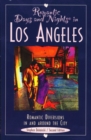 Image for Romantic Days and Nights in Los Angeles : Romantic Diversions in and Around the City