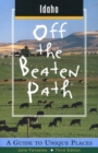 Image for Idaho Off the Beaten Path(r) : A Guide to Unique Places