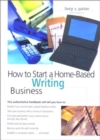 Image for How to Start a Home-Based Writing Business, 3rd
