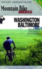 Image for Mountain Bike America: Washington, D.C./ Baltimore, 3rd : An Atlas of Washington D.C. and Baltimore&#39;s Greatest Off-Road Bicycle Rides