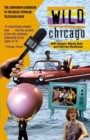 Image for Wild Chicago : The Companion Guidebook to the Wildly Popular Television Show