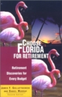 Image for Choose Florida for Retirement : Retirement Discoveries for Every Budget