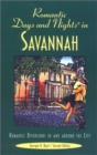 Image for Romantic Days and Nights in Savannah : Romantic Diversions in and Around the City