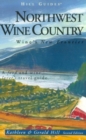 Image for Northwest Wine Country, 2nd : Wine&#39;s New Frontier